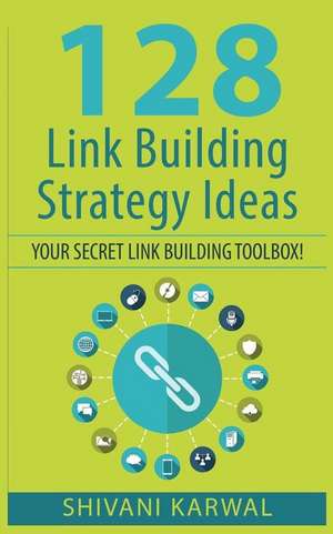 128 Link Building Strategy Ideas de Shivani Karwal