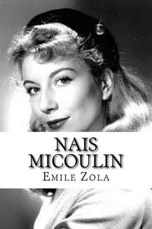 Nais Micoulin de Emile Zola