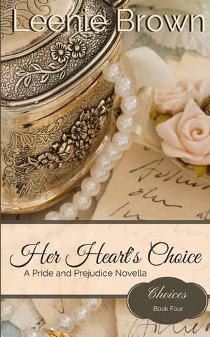 Her Heart's Choice de Leenie Brown