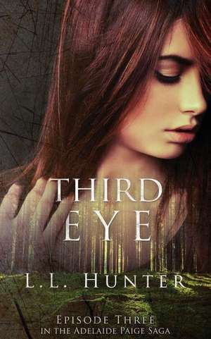 Third Eye de L. L. Hunter