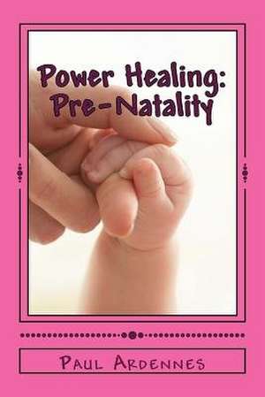 Power Healing de Paul Ardennes