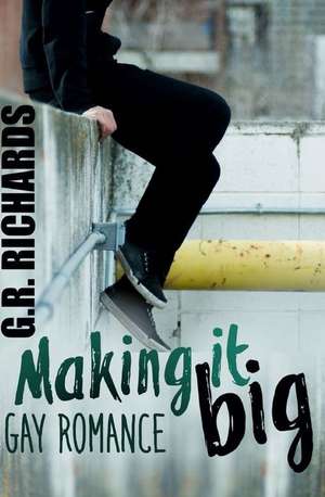 Making It Big de G. R. Richards