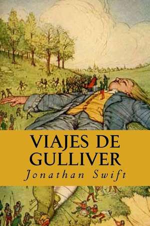 Viajes de Gulliver (Spanish Edition) de Jonathan Swift