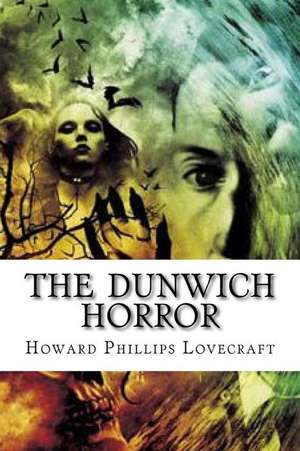 The Dunwich Horror de H. P. Lovecraft