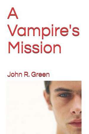 A Vampires Mission de John Green