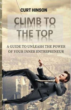 Climb to the Top de Curt Hinson