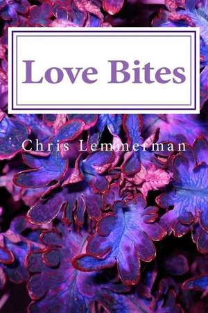 Love Bites de MR Chris Lemmerman