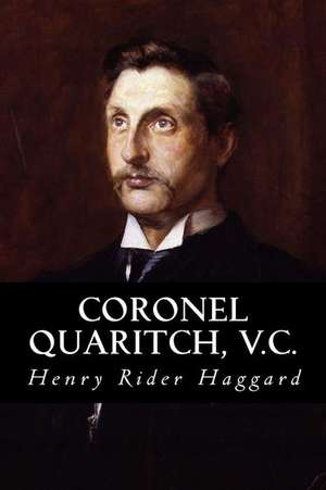 Coronel Quaritch, V.C. de Henry Rider Haggard