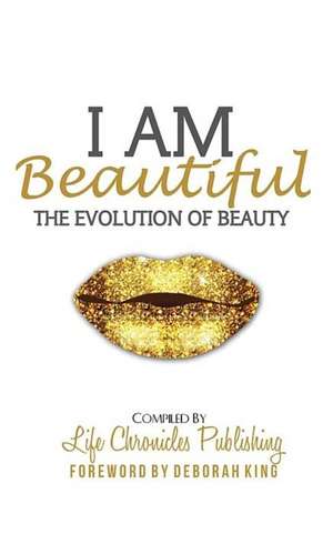 I Am Beautiful de Life Chronicles