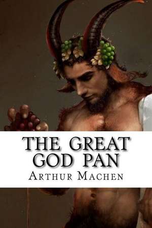 The Great God Pan de Arthur Machen