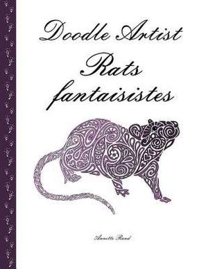 Doodle Artist - Rats Fantaisistes de Annette Rand