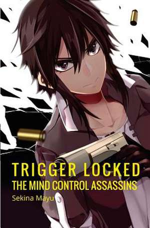 The Mind Control Assassins de Sekina Mayu