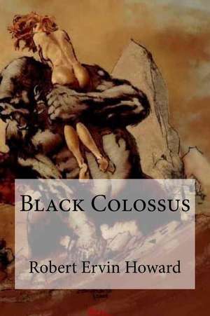 Black Colossus de Robert Ervin Howard