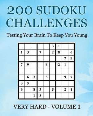 200 Sudoku Challenges - Very Hard - Volume 1 de MR Tony McEwan