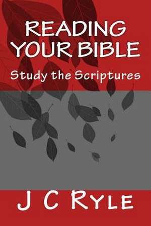 Reading Your Bible de John Charles Ryle