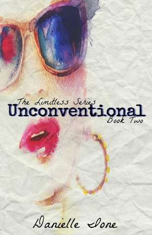 Unconventional de Danielle Ione