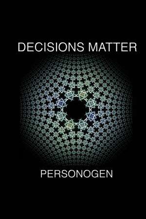 Decisions Matter de Personogen