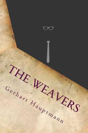 The Weavers de Gerhart Hauptmann