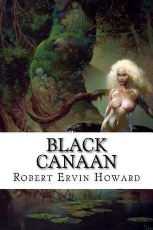 Black Canaan de Robert Ervin Howard