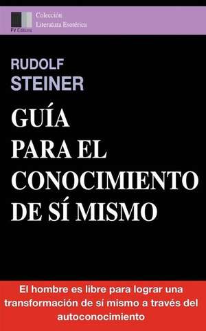 Guia Para El Conocimiento de Si Mismo de Rudolf Steiner