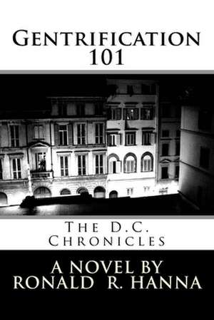 Gentrification 101 de Ronald R. Hanna