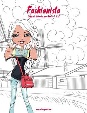 Fashionista Libro Da Colorare Per Adulti 1 & 2 de Nick Snels