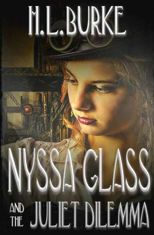 Nyssa Glass and the Juliet Dilemma de H. L. Burke