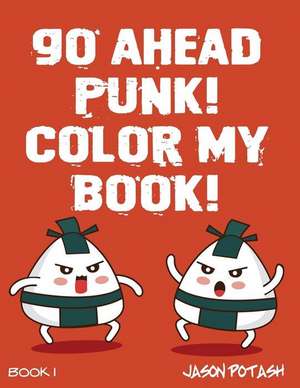 Go Ahead Punk Color My Book de Jason Potash