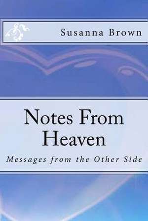 Notes from Heaven de Susanna Brown