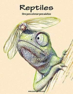 Reptiles Libro Para Colorear Para Adultos 1 de Nick Snels