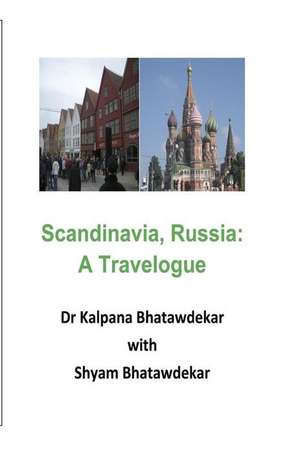 Scandinavia, Russia de Dr Kalpana Bhatawdekar