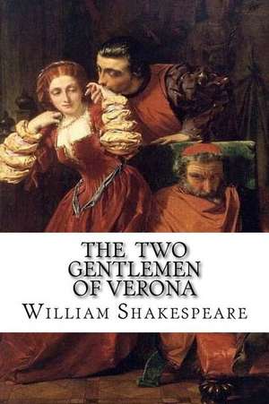 The Two Gentlemen of Verona de William Shakespeare