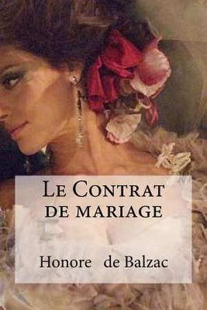 Le Contrat de Mariage de Honore De Balzac