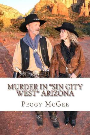 Murder in *Sin City West* Arizona de Peggy McGee