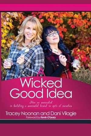 A Wicked Good Idea de Tracey Noonan