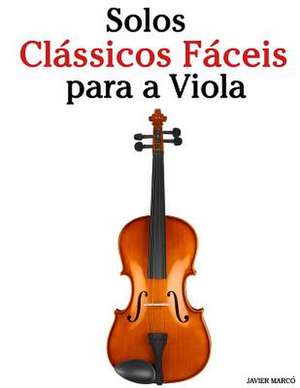 Solos Classicos Faceis Para a Viola de Javier Marco