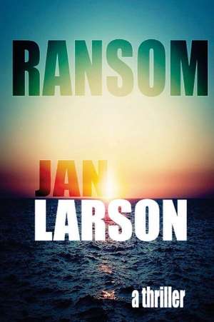 Ransom de MR Jan Larson