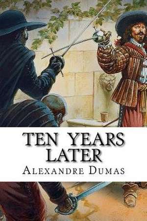 Ten Years Later de Dumas Alexandre