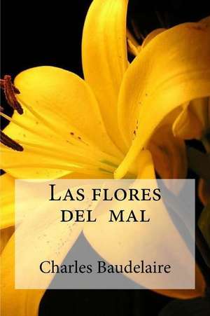 Las Flores del Mal de Charles P. Baudelaire