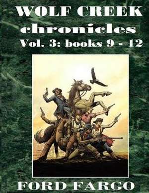 Wolf Creek Chronicles 3 de Ford Fargo