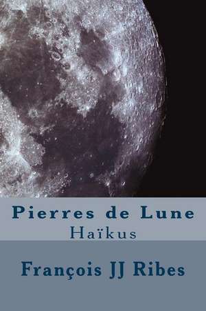 Pierres de Lune de M. Francois Jj Ribes