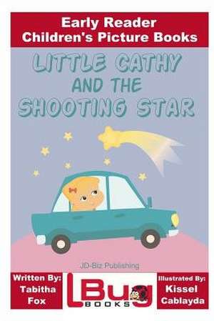 Little Cathy and the Shooting Star - Early Reader - Children's Picture Books de Tabitha Fox