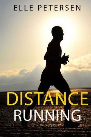 Distance Running de Elle Petersen