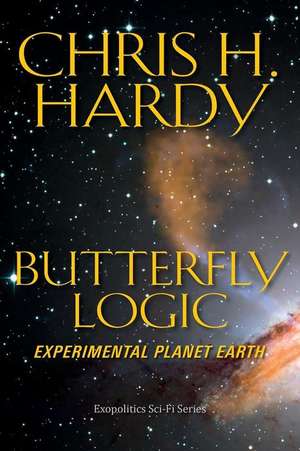 Butterfly Logic de Chris H. Hardy Phd