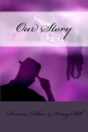 Our Story de Dreama Collins