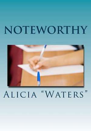 Noteworthy de Alicia Waters