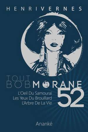 Tout Bob Morane/52 de Henri Vernes