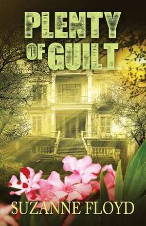 Plenty of Guilt de Suzanne Floyd