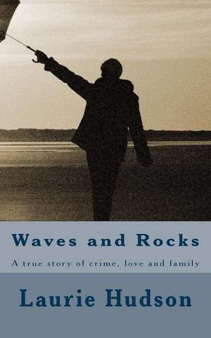 Waves and Rocks de Laurie Hudson