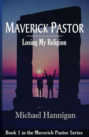 Maverick Pastor de Michael Hannigan